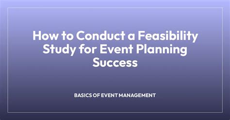 what is the purpose of a feasibility study in event planning