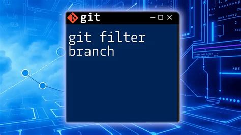 What Is The Purpose Of Git Filter-Branch