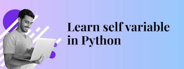 what is the purpose of self variable in python