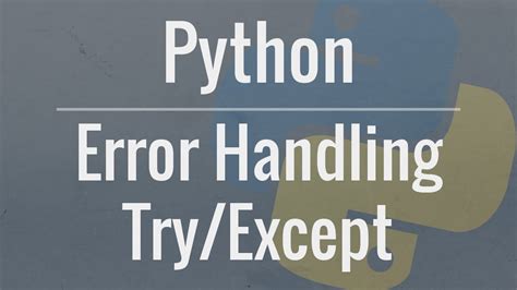 what is the purpose of try block in python error handling