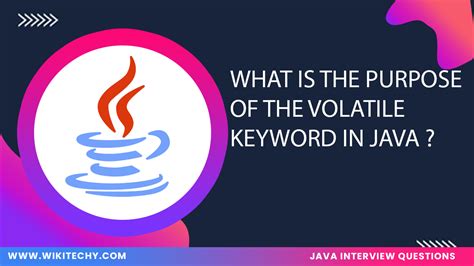 What Is The Purpose Of Volatile Keyword In Java