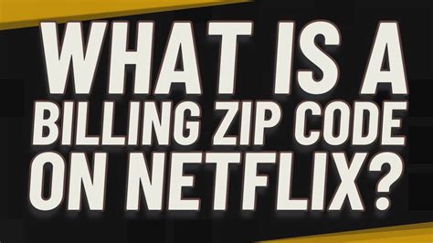 What Is The Zip Code For Netflix