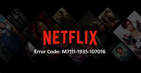 what is this error code on netflix error code m7111-1935-107016
