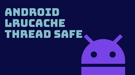 What Is Thread Safe In Android