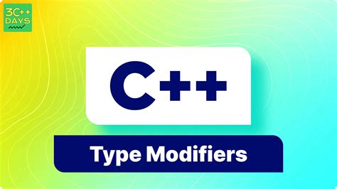 what is type modifiers in c++