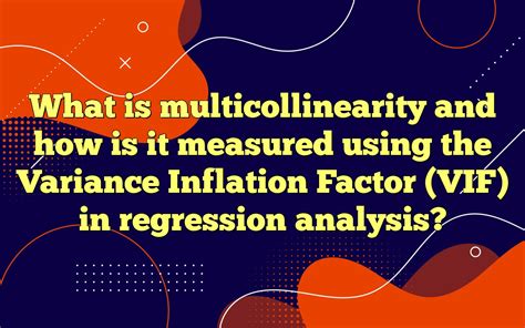 what is variance inflation factor in regression analysis
