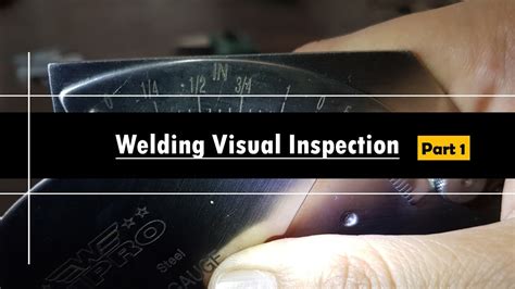 What Is Visual Weld Inspection