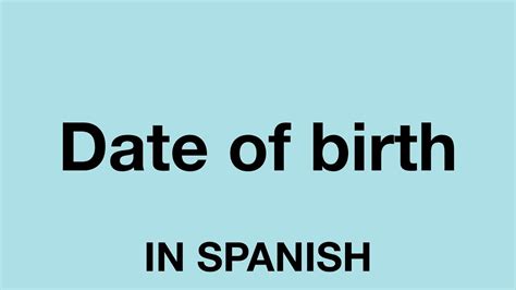 what is your date of birth in spanish
