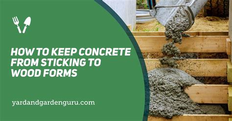 What Keeps Concrete From Sticking To Forms