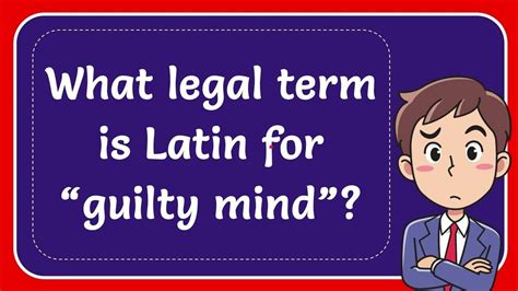what legal term is latin for guilty mind