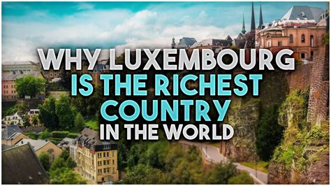 what makes luxembourg so rich