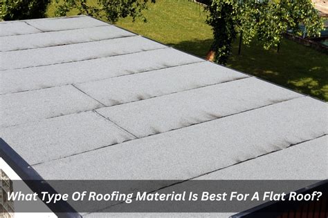 What Material Need For Flat Roof