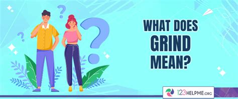 What Meaning Of Grind