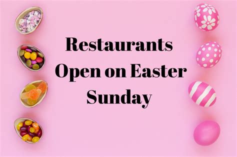 what restaurants are open easter sunday 2023