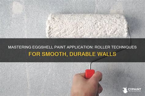 What Roller For Eggshell Paint