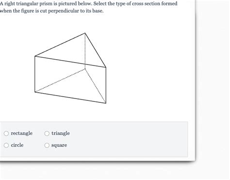what shape is the cross section of a right triangular prism that is perpendicular to the base