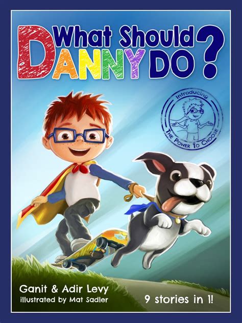 Unlock Your Potential: Why Reading 'What Should Danny Do' is a Must-Do for Kids and Parents Alike