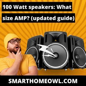 What Size Amp For 100 Watt Speakers