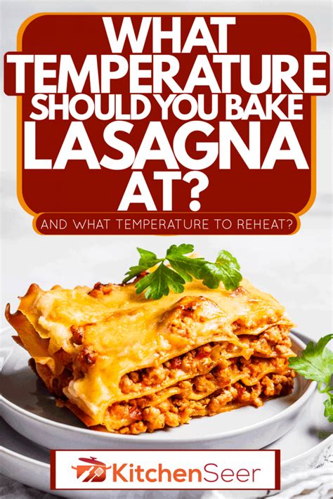 How Long Should You Cook Lasagna? [Including The Pasta Noodles & Time