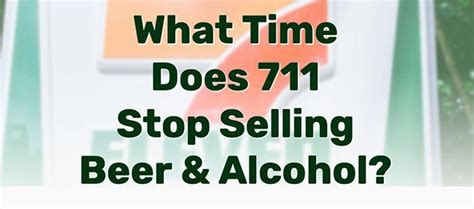 what time does 7-11 sell alcohol