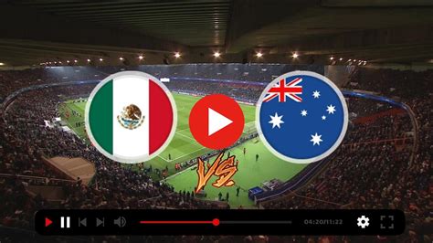 what time does mexico vs australia 2023 start