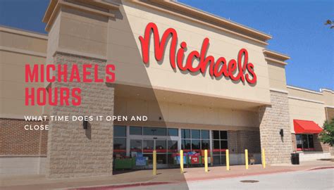 what time does michaels close open now