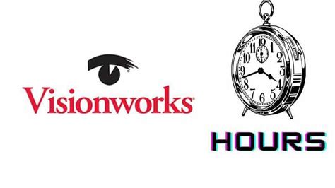 what time does visionworks close