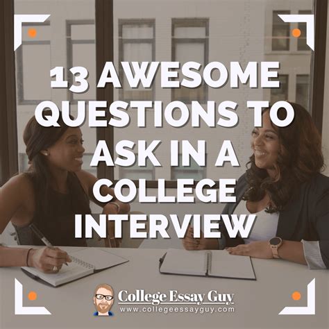 13 Awesome Questions to Ask in a College Interview