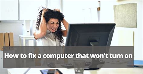 What To Do If My Computer Won't Start