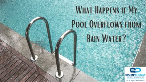 What To Do If Rain Overflows Pool