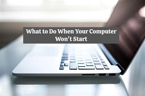 What To Do If Your Computer Won T Start