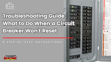 What To Do When A Circuit Breaker Won't Reset