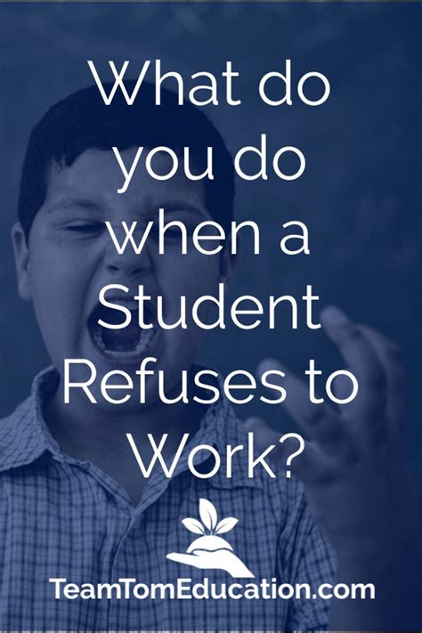 what to do when student refuses to work