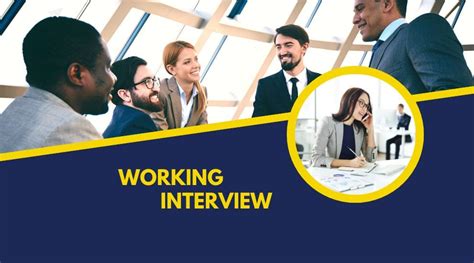 what to expect during a working interview
