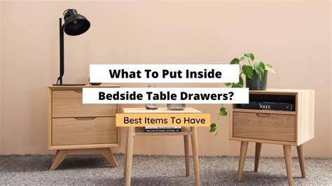 What To Put Inside Bedside Table