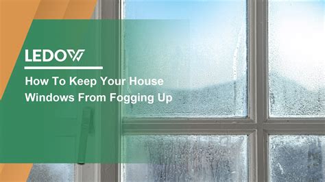 What To Put On Windows To Keep From Fogging Up