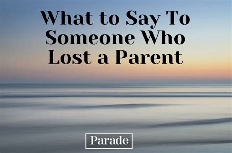 what to say to someone whose parent passed