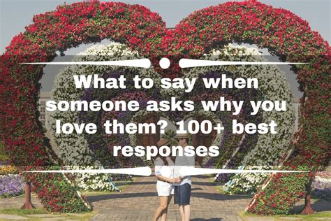 what to say when someone asks why you want to be with them