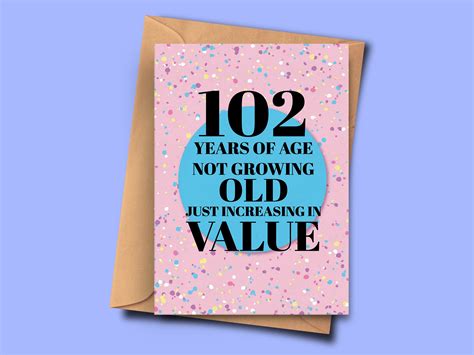 what to write in a 102 birthday card for a woman