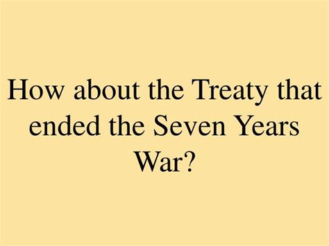 what treaty ended the seven years war