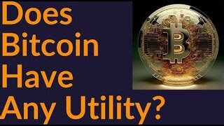 What Utility Does Bitcoin Have
