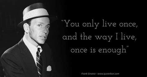 what was frank sinatra's famous quote