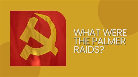 what were the palmer raids meant to uncover