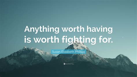 What Worth Having Is Worth Fighting For