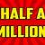 whats half of a million