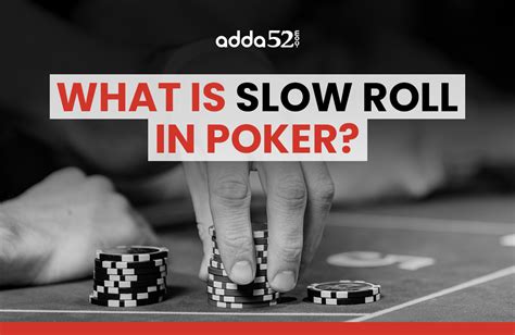 What is a 'Slow Roll' in Poker? YouTube