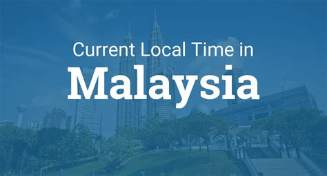 whats the time in malaysia