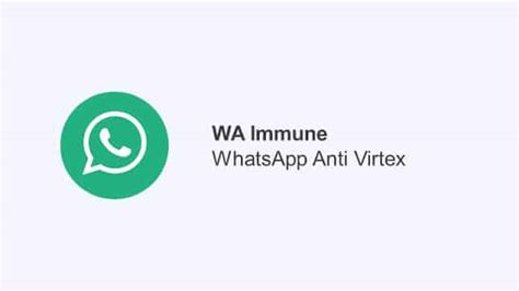 Whatsapp Anti Virtex: Membuat Chatting Lebih Aman dan Terjaga Privasinya