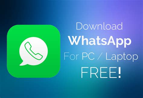 whatsapp free download for pc laptop