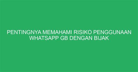 whatsapp gb risiko penggunaan